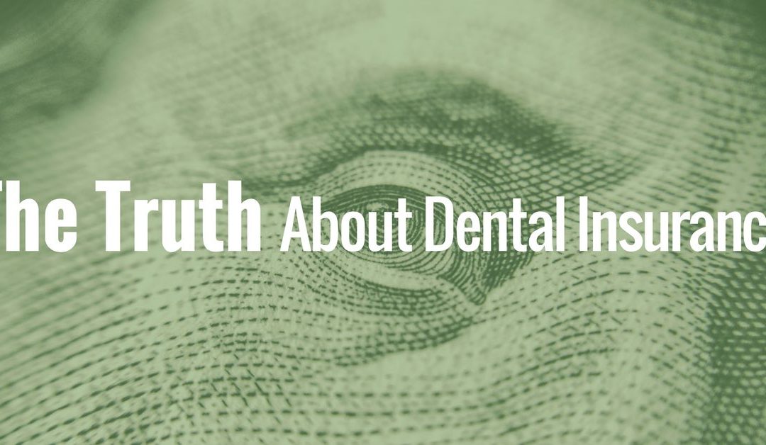 The Truth About Dental Insurance
